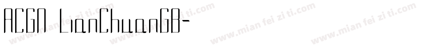 ACGN LianChuanGB字体转换